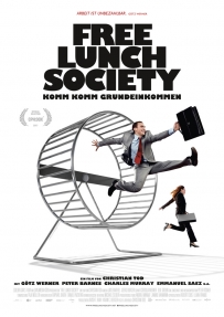 Free Lunch Society – Komm Komm Grundeinkommen