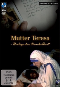 Mutter Teresa. Heilige der Dunkelheit