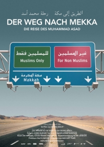 A Road to Mecca. The Journey of Muhammad Asad